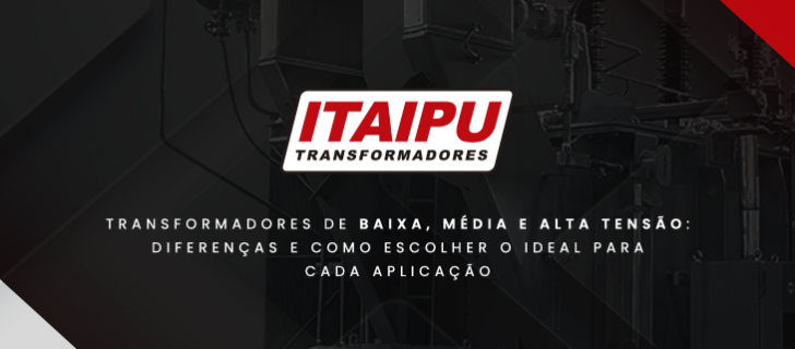 Transformadores: tipos e como escolher o ideal para sua aplicação
