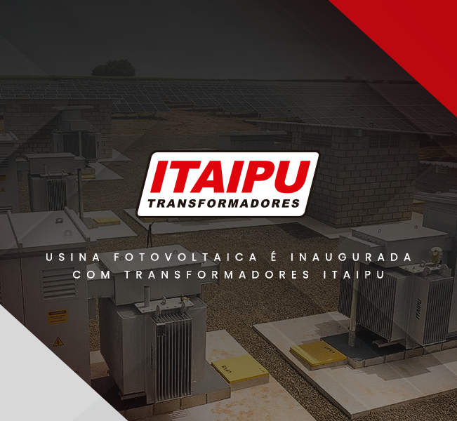 Usina Fotovoltaica é inaugurada com transformadores Itaipu