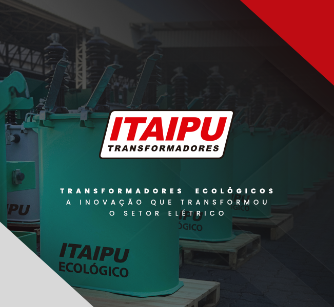 Transformadores ecológicos: Inovação que mudou o setor elétrico