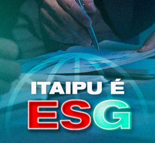 ITAIPU É ESG - Governança também é Sustentabilidade