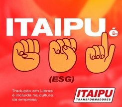 ITAIPU É ESG - Energia Acessível, Eficiência e Equidade.